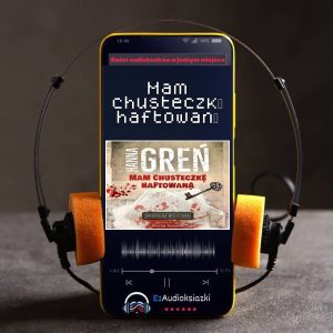 Mam chusteczkę haftowaną-audiobook_Hanna Greń