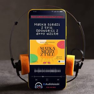 Matka siedzi z tyłu. Opowieści z d**y wzięte-audiobook_Joanna Mokosa-Rykalska