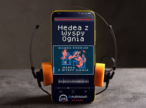 Medea z Wyspy Ognia-audiobook_Magda Knedler