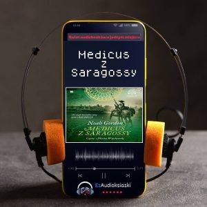 Medicus z Saragossy-audiobook_Noah Gordon