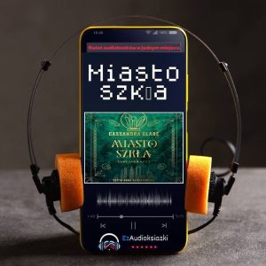 Miasto szkła-audiobook_Cassandra Clare