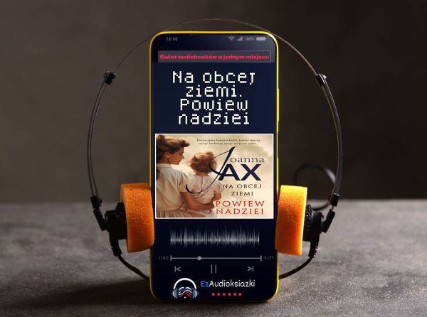 Na obcej ziemi. Powiew nadziei-audiobook_Joanna Jax
