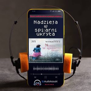 Nadzieja w spiżarni ukryta-audiobook_Joanna Jax