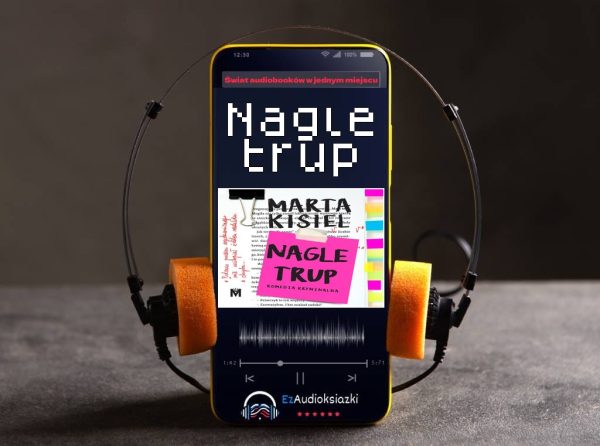 Nagle trup-audiobook_Marta Kisiel