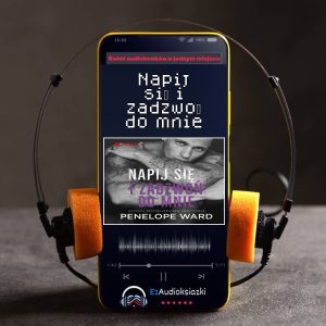 Napij się i zadzwoń do mnie-audiobook_Penelope Ward