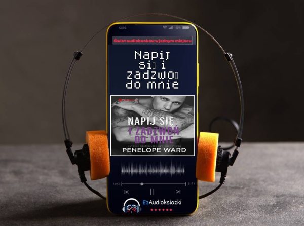 Napij się i zadzwoń do mnie-audiobook_Penelope Ward