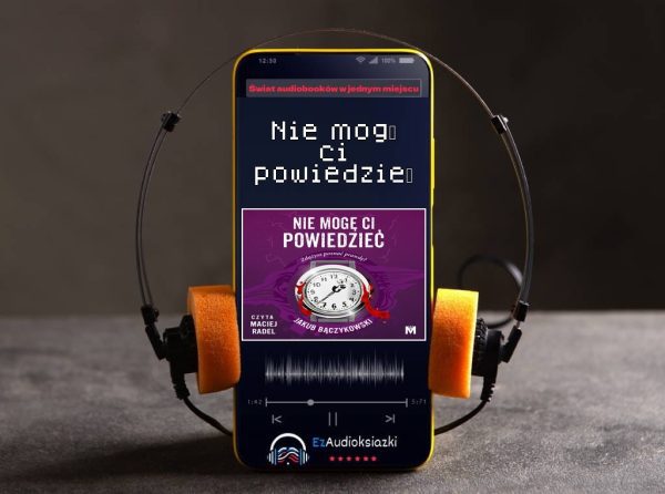 Nie mogę ci powiedzieć-audiobook_Jakub Bączykowski