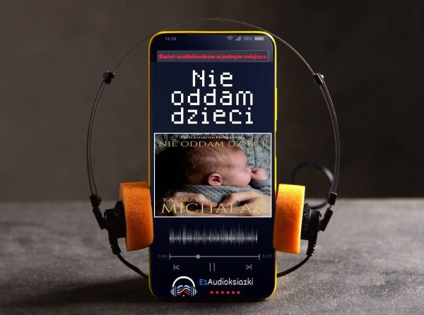 Nie oddam dzieci-audiobook_Katarzyna Michalak