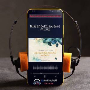 Niespodziewana miłość-audiobook_Adriana Kowalczyk