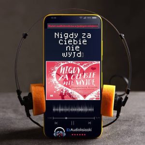 Nigdy za ciebie nie wyjdę-audiobook_Magdalena Krauze