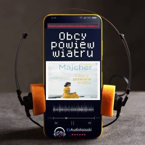 Obcy powiew wiatru-audiobook_Magdalena Majcher