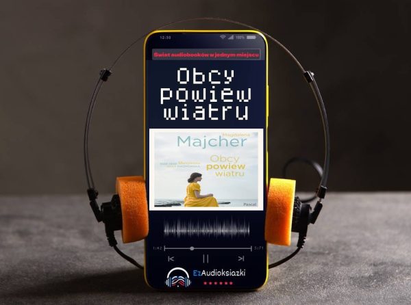 Obcy powiew wiatru-audiobook_Magdalena Majcher