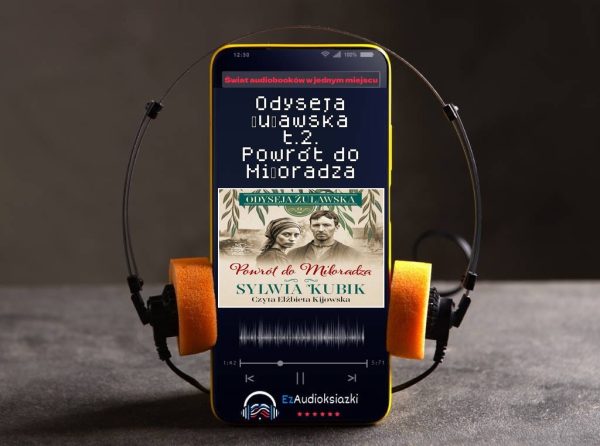 Odyseja żuławska t.2. Powrót do Miłoradza-audiobook_Sylwia Kubik