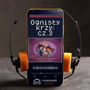Ognisty krzyż cz.3-audiobook_Diana Gabaldon