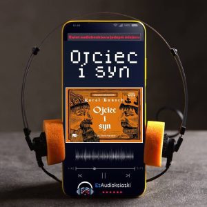 Ojciec i syn-audiobook_Karol Bunsch