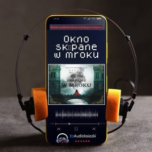 Okno skąpane w mroku-audiobook_Rachel Gillig