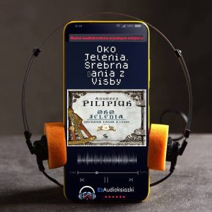 Oko Jelenia. Srebrna Łania z Visby-audiobook_Andrzej Pilipiuk