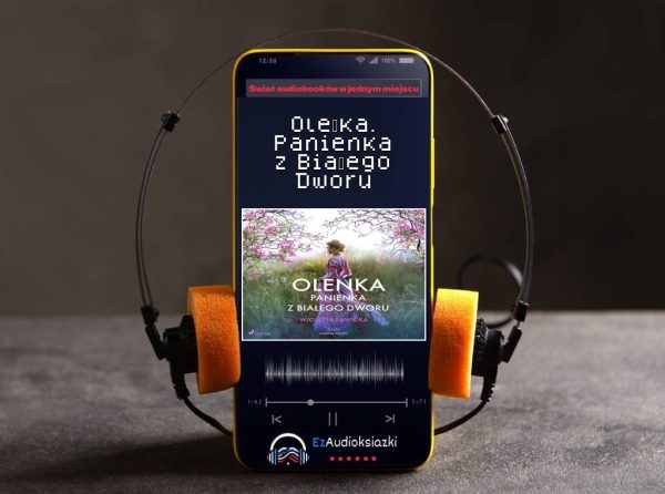 Oleńka. Panienka z Białego Dworu-audiobook_Wioletta Sawicka