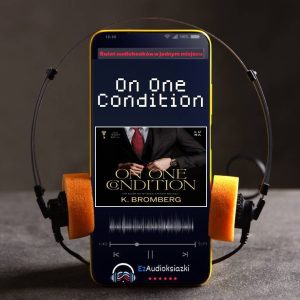 On One Condition-audiobook_K. Bromberg