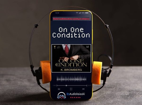 On One Condition-audiobook_K. Bromberg
