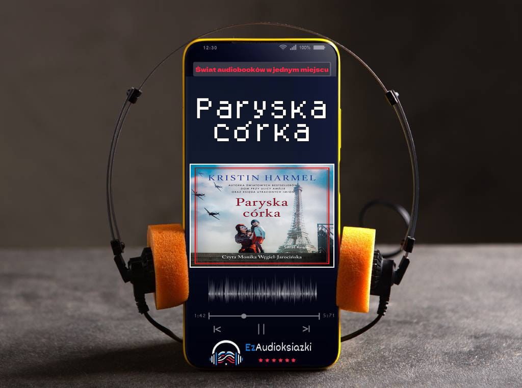 Paryska córka - Kristin Harmel audiobook - Wzruszająca podróż przez wojenne tajemnice 1 Paryska córka-audiobook_Kristin Harmel