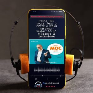 Pełna MOC życia. Jeśli o czymś w życiu marzysz - sięgnij po to. Wydanie II zmienione-audiobook_Jacek Walkiewicz