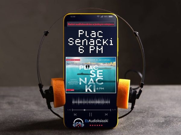 Plac Senacki 6 PM-audiobook_Vincent V. Severski