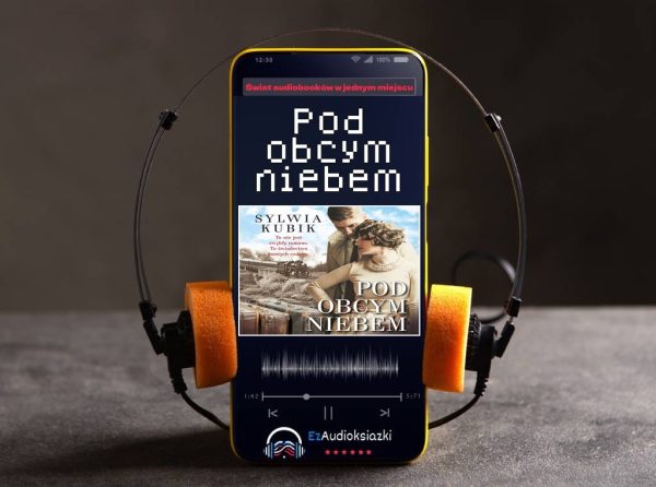 Pod obcym niebem-audiobook_Sylwia Kubik