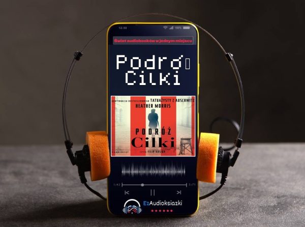 Podróż Cilki-audiobook_Heather Morris