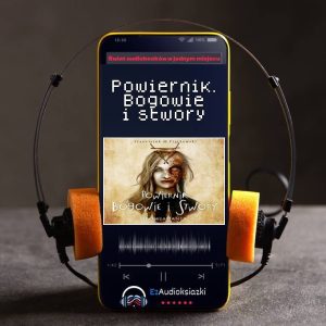 Powiernik. Bogowie i stwory-audiobook_Franciszek Marek Piątkowski