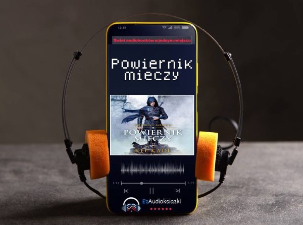 Powiernik mieczy-audiobook_Kel Kade