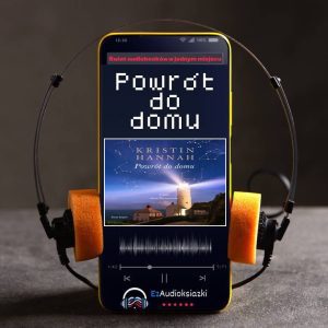 Powrót do domu-audiobook_Kristin Hannah