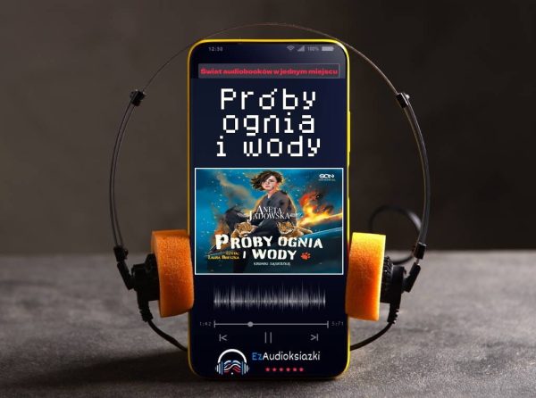 Próby ognia i wody-audiobook_Aneta Jadowska