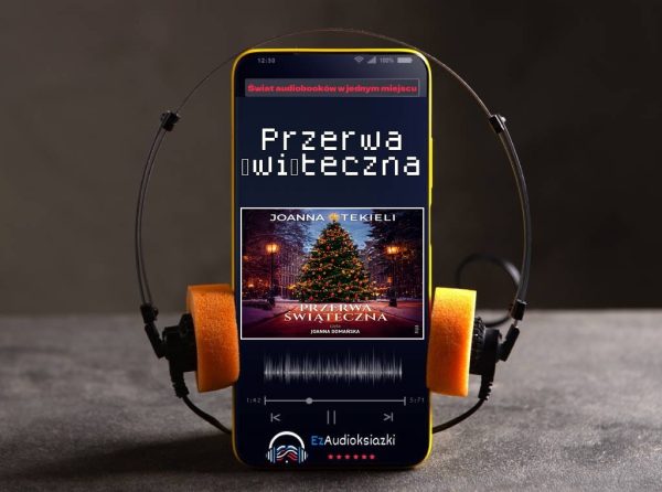 Przerwa świąteczna-audiobook_Joanna Tekieli