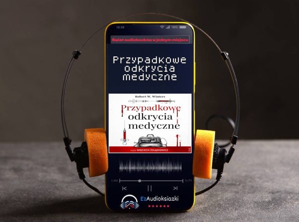 Przypadkowe odkrycia medyczne-audiobook_Robert W. Winters