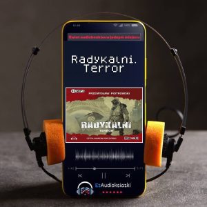 Radykalni. Terror-audiobook_Przemysław Piotrowski