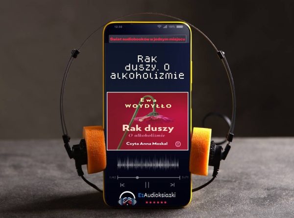 Rak duszy. O alkoholizmie-audiobook_Ewa Woydyłło