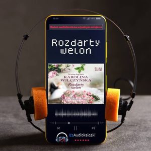 Rozdarty welon-audiobook_Karolina Wilczyńska