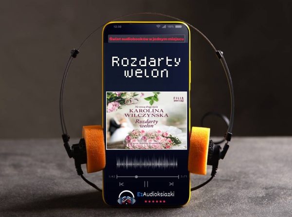Rozdarty welon-audiobook_Karolina Wilczyńska