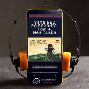 Saga BEZ POŻEGNANIA. Tom 4. Mea culpa-audiobook_Barbara Rybałtowska