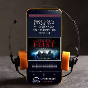 Saga Wojny Mroku. Tom 2. Wyprawa do imperium mroku-audiobook_Raymond E Feist