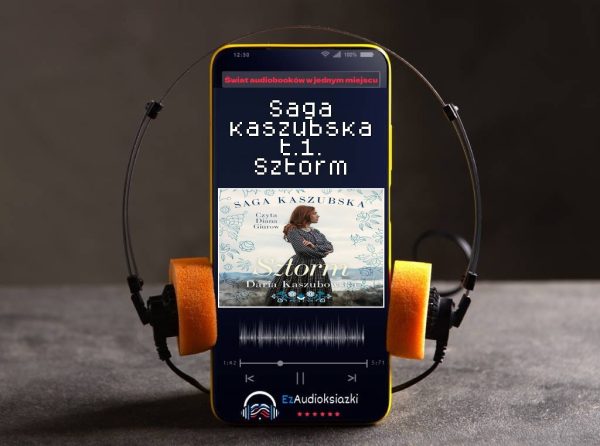 Saga kaszubska t.1. Sztorm-audiobook_Daria Kaszubowska
