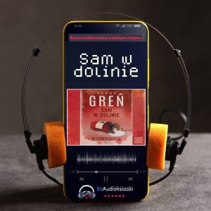 Sam w dolinie-audiobook_Hanna Greń