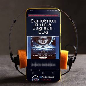 Samotność Anioła Zagłady. Ewa-audiobook_Robert J. Szmidt