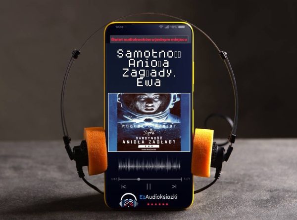 Samotność Anioła Zagłady. Ewa-audiobook_Robert J. Szmidt