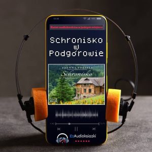 Schronisko w Podgórowie-audiobook_Joanna Tekieli