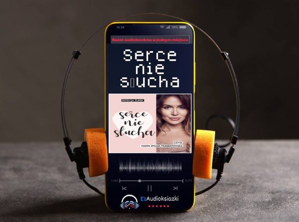 Serce nie słucha-audiobook_Patrycja Żurek