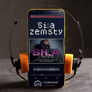 Siła zemsty-audiobook_Agnieszka Lingas-Łoniewska