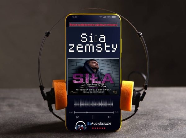 Siła zemsty-audiobook_Agnieszka Lingas-Łoniewska
