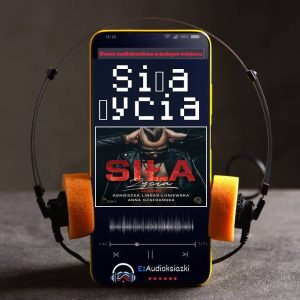 Siła życia-audiobook_Agnieszka Lingas-Łoniewska